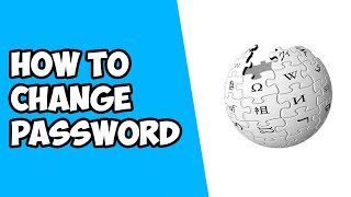 How To Change Password on Wikipedia