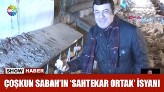 Çoşkun Sabahın Sahtekar Ortak Isyanı