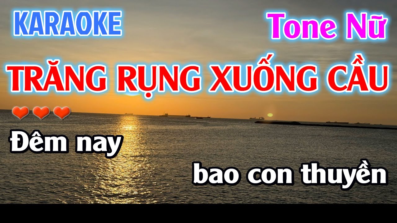 Karaoke Trăng Rụng Xuống Cầu Tone Nữ ( La# Thứ ) Nhạc Sống Dễ Hát - Karaoke Beat Chuẩn Tone Nữ Hay