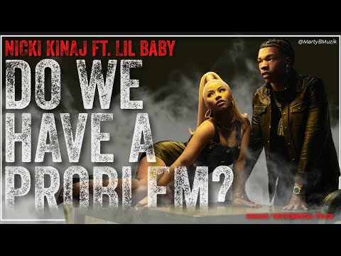 Nicki Minaj ft. Lil Baby - Do We Have A Problem (Instrumental + Remake)