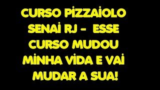 🔴Curso Pizzaiolo Senai RJ  -  ESSE CURSO MUDOU MINHA VIDA E VAI MUDAR A SUA! Profile