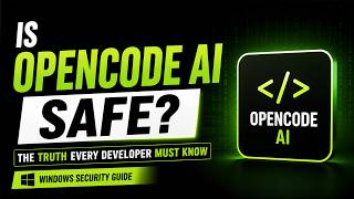 Is OpenCode AI Safe The Truth Every Developer Must Know Before Installing (Windows Security Guide)
