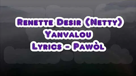 Renette Desir (Netty) - Yanvalou Lyrics (Pawl)