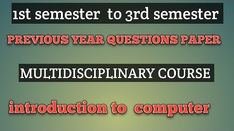 BG 1st semester to 3rd semester  introduction to  computer Multidisciplinary course MDC