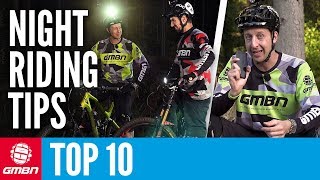 Top 10 Tips For Riding At Night | Mountain Bike Skills