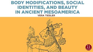 Body Modifications, Social Identities, and Beauty in Ancient Mesoamerica