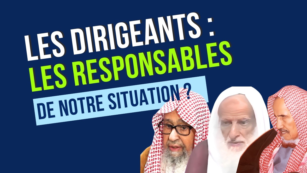 Les DIRIGEANTS sont aussi RESPONSABLE de la faiblesse de la Ummah - Shaykh ibn Baz, al Utheymin