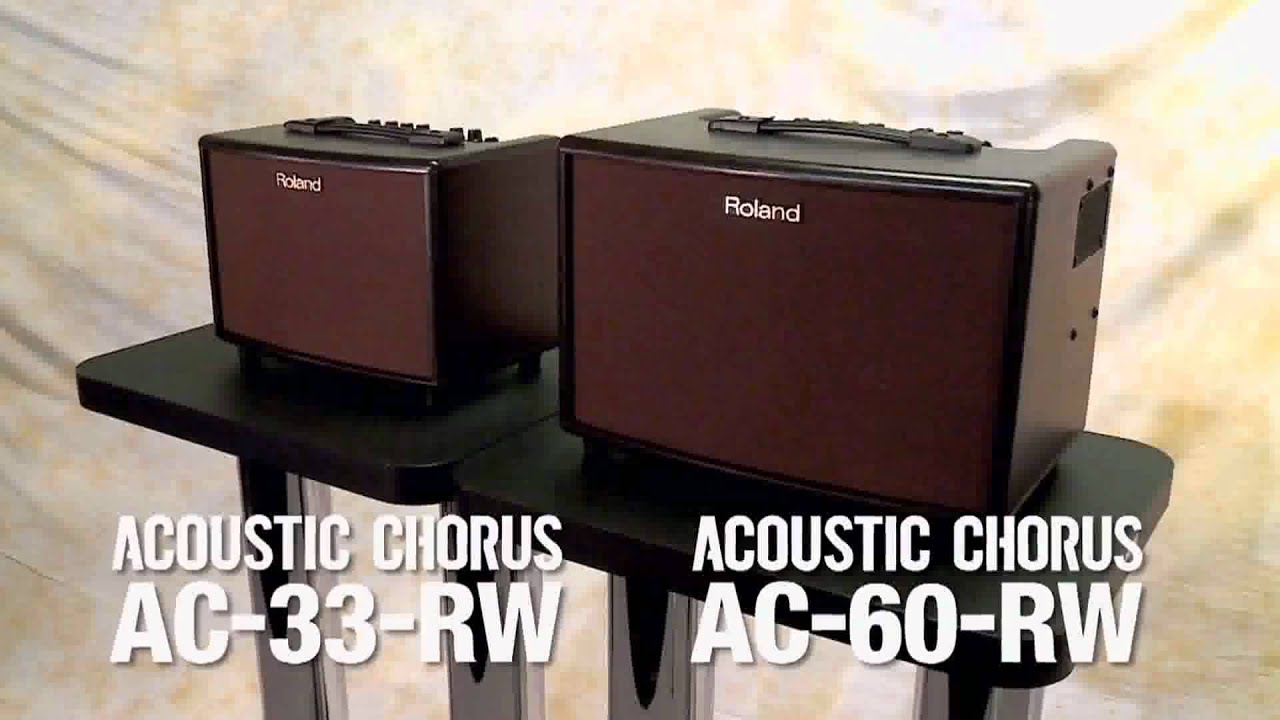 Roland AC60RW & AC33RW Acoustic Chorus Guitar Amplifiers - YouTube