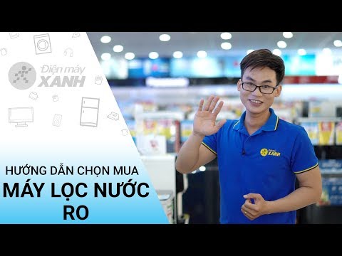 Video: Làm cách nào để chọn máy lọc nước tốt nhất?