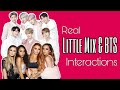 Real LITTLE MIX & BTS Interactions (2021 updated)