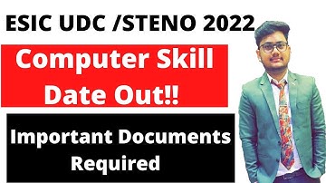 ESIC UDC/STENO/SSO Computer Skill Test Admit Card Out | Details of IMPORTANT Documents Required-DV