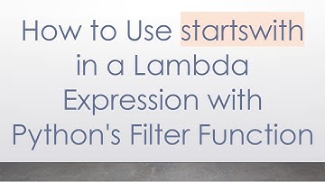 How to Use startswith in a Lambda Expression with Python