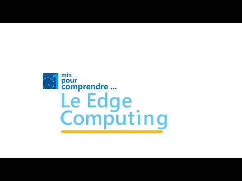1 minute pour comprendre le Edge Computing