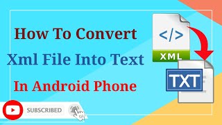 Convert xml File to txt File In Android Phone