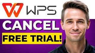 How To Cancel WPS Free Trial – QUICK GUIDE