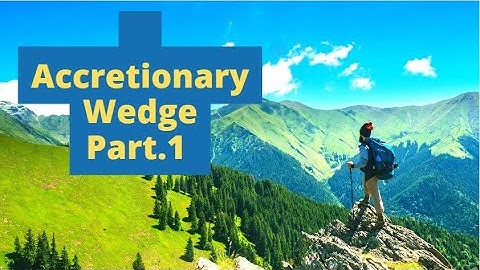 What is the Accretionary Wedge? |1|