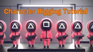 Squid Game - (Character Rigging Tutorial)