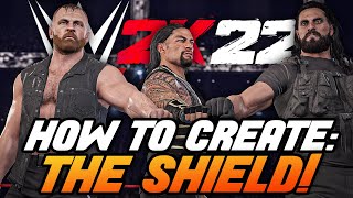 WWE 2K22: EASY Step by step how to Create the Shield! (Entrance, Titantron and More!)