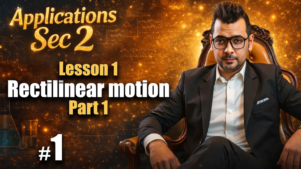 شرح Rectilinear Motion بسهولة 🤯🔥 | Applications | Math Sec 2