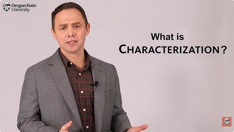"What is Characterization?":  A Literary Guide for English Students and Teachers
