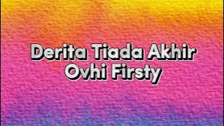 Derita Tiada Akhir - Ovhi Firsty (Video Lirik)
