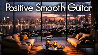 Uptown Chill Guitar Music | Smart & Chic Smooth Jazz | Lounge, Massage, Spa & Restaurant Playlist | screenshot 4