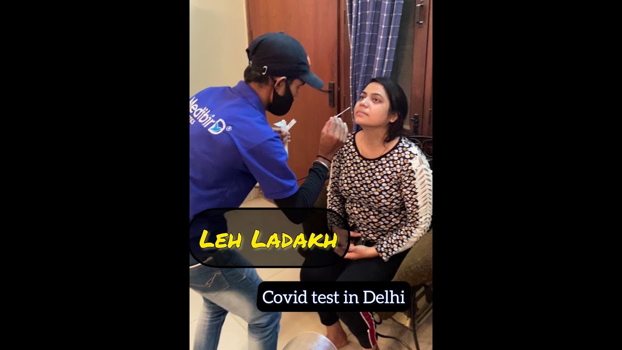 Covid Test in DELHI before our Memorable  "LADAKH TRIP"