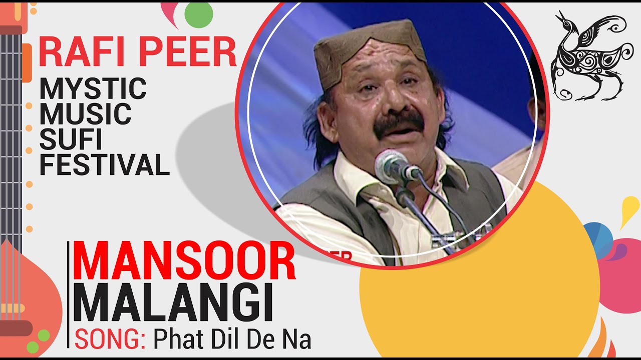 Phat Dil De Na  Mansoor Malangi  Rafi Peer Mystic Music Sufi Festival