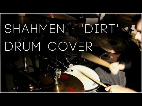 Shahmen - "Dirt" [Drum cover by Nick Acker]
