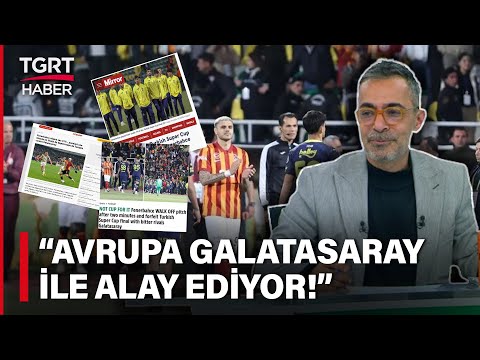 Ahmet Ercanlar: Avrupa Basını Galatasaray'ın Sevinci İle Alay Ediyor - TGRT Haber