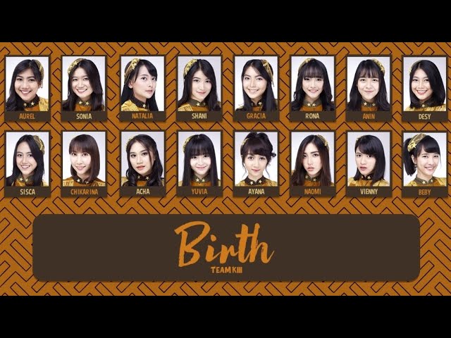 JKT48 - Birth [Color Coded Lyrics] class=