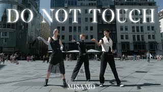 [DANCE IN PUBLIC VIENNA] - MISAMO (미사모) - Do Not Touch - Dance Cover - [UNLXMITED] [ONE TAKE] [4K]
