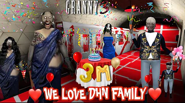 Granny 3 Million Happy DHN family Mode Full gameplay | Granny Grandpa ko bhi Party chahiye😂🤣