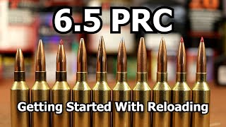 6.5 PRC - Getting Started With Reloading