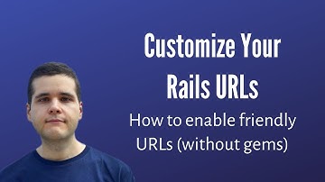 How to Enable Friendly URLs in Rails (Without a Gem)