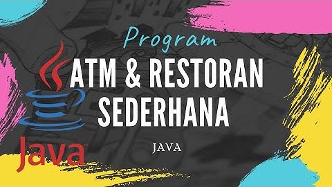 Program ATM dan Restoran Sederhana || Tugas Responsi java
