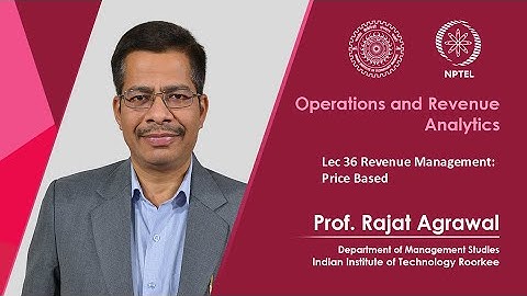Lecture 36 - Revenue Management: Price Based