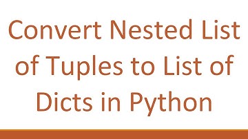 Convert Nested List of Tuples to List of Dicts in Python