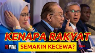 KENAPA RAKYAT SEMAKIN KECEWA?