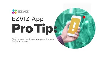 EZVIZ | Pro Tip: Easily update your firmware for your cameras.