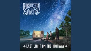 Video thumbnail of "Robert Jon & the Wreck - Last Light on the Highway, Pt. 2"