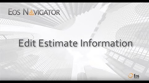 Eos Navigator: Edit Estimate Information