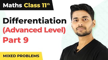 Mixed Problems on Differentiation : Advanced Level (Part 9) - Differentiation | Class 11 Maths