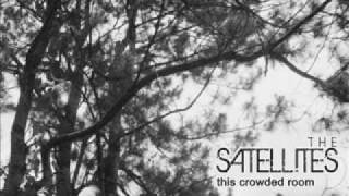 The Satellites (this crowded room) - Flowerbird