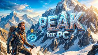 HOW TO GET PEAK on Pc &amp; Mac (Official Guide) | PEAK 2026