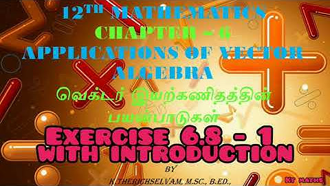 EXERCISE 6.8 - 1 - WITH INTRODUCTION (TN 12TH MATHS )