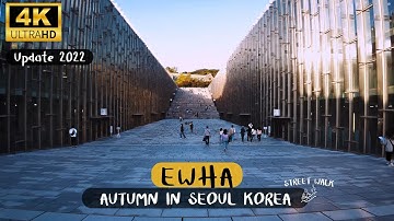 4K UHD 🇰🇷 | Ewha University - Seoul walker Autumn in South Korea Street walk 4K UHD 2022