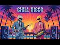 Summer Chill Disco 💿 Ocean Breeze Vibes, Sunset Waves &amp; Endless Coastal Dreams