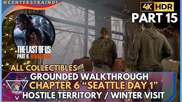 The Last of Us Part 2 Remastered [GROUNDED] Walkthrough | 100% Collectibles | Part 15