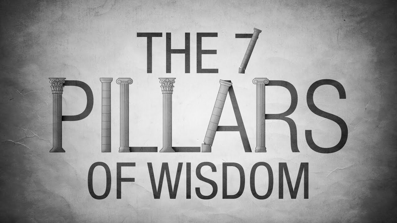 The 7 Pillars of Wisdom - Knowledge and Discretion - YouTube